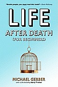 Life After Death for Beginners