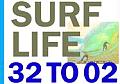 Surf Life 32 To 02