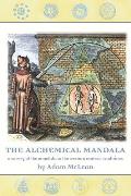 The Alchemical Mandala: A Survey of the Mandala in the Western Esoteric Traditions