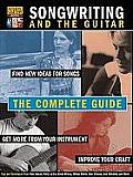Songwriting & the Guitar The Complete Guide