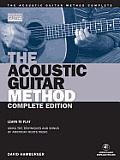 Complete Acoustic Guitar Method Learn to Play Using the Techniques & Songs of American Roots Music