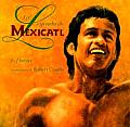 La Leyenda de Mexicatl The Legend of Mexicatl