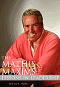 The Mathis Maxims: Lessons in Leadership