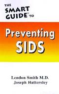 Smart Guide To Preventing Sids