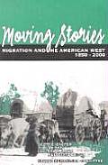 Moving Stories Migration & the American West 1850 2000