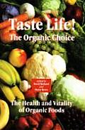 Taste Life!: The Organic Choice