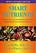 Smart Nutrients Prevent & Treat Alzheimers & Senility Enhance Brain Function & Longevity