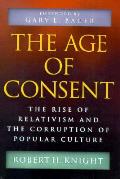 Age Of Consent The Rise Of Relativism