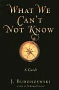 What We Cant Not Know A Guide