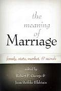 Meaning of Marriage Family State Market & Morals