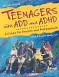 Teenagers with ADD & ADHD A guide for parents & professionals