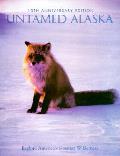 Untamed Alaska 10th Anniversary Edition