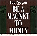 Be a Magnet to Money: Dynamic Psychological Breakthrough in How to Attract Money