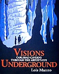 Visions Underground Carlsbad Caverns Through the Artists Eye