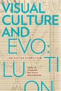 Visual Culture & Evolution An Online Symposium Issues in Cultural Theory 16