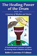 Healing Power of the Drum, Book Two: A Journey of Rhythm and Stories