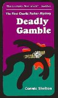Deadly Gamble The First Charlie Parker Mystery