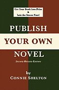 Publish Your Own Novel Rev 2nd Edition