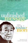 Unfinished Message Selected Works of Toshio Mori