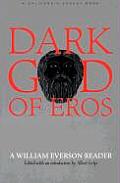 Dark God of Eros A William Everson Reader