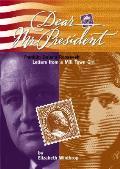 Dear Mr President Franklin Delano Roosevelt Letters From a Mill Town Girl