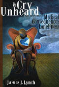 A Cry Unheard: New Insights Into the Medical Consequences of Loneliness
