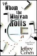 For Whom the Minivan Rolls: An Aaron Tucker Mystery