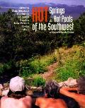 Hot Springs & Hot Pools Of The Southwest