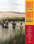 Hot Spring & Hot Pools of the Southwest Jayson Loams Original Guide