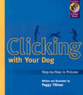 Clicking with Your Dog Step By Step in Pictures