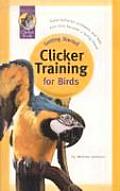 Getting Started Clicker Training For Birds