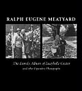 Ralph Eugene Meatyard The Family Album of Lucybelle Crater & Other Figurative Photographs