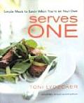 Serves One 2nd Edition Simple Meals To Savor
