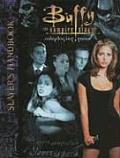 Buffy the Vampire Slayer Roleplaying Game Slayers Handbook