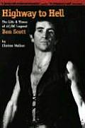 Highway to Hell The Life & Times of AC DC Legend Bon Scott