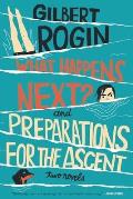 What Happens Next? & Preparations for the Ascent: Two Novels