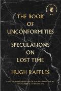Book of Unconformities Speculations on Lost Time