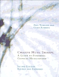 Creative Music Therapy A Guide To Fostering Clinical Musicianship With Cd Audio