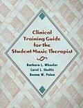 Clinical Training Guide For The Student Music Therapist