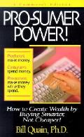 Pro Sumer Power How To Create Wealth B