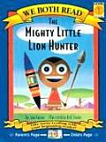 We Both Read-The Mighty Little Lion Hunter (Pb)