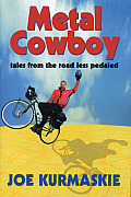Metal Cowboy Tales from the Road Less Pedaled
