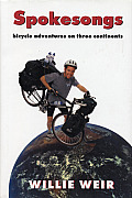 Spokesongs Bicycle Adventures on Three Continents