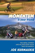 Momentum Is Your Friend The Metal Cowboy & His Pint Sized Posse Take on America