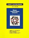Anslyn & Dougherty's Modern Physical Organic Chemistry Student Solutions Manual