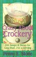 101 Soups & Stew Recipes for Less Than .75 Cents a Serving