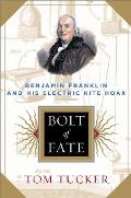 Bolt Of Fate Benjamin Franklin