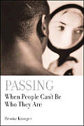 Passing When People Cant Be Who They Are