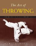 The Art of Throwing: Principles & Techniques