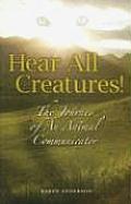 Hear All Creatures: The Journey of an Animal Communicator